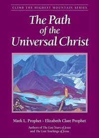 the path of the universal christ ascended master books and teachings