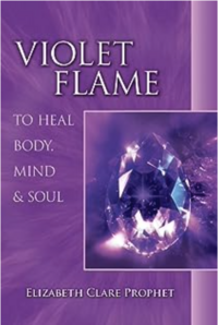 Violet Flame to heals body mind and soul elizabeth clare prophet washington teaching center