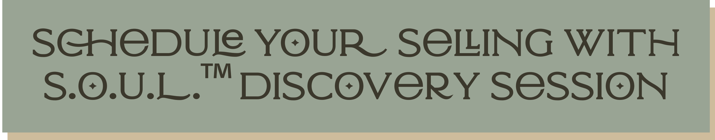 Start your From S.O.U.L. to S.E.L.L.™ Strategy Session
