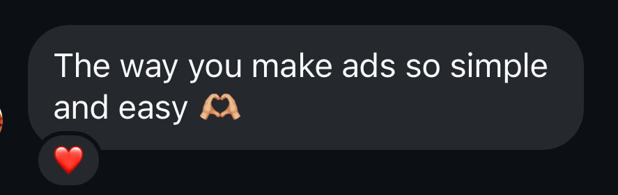 Client message: the way you make ads so simple and easy