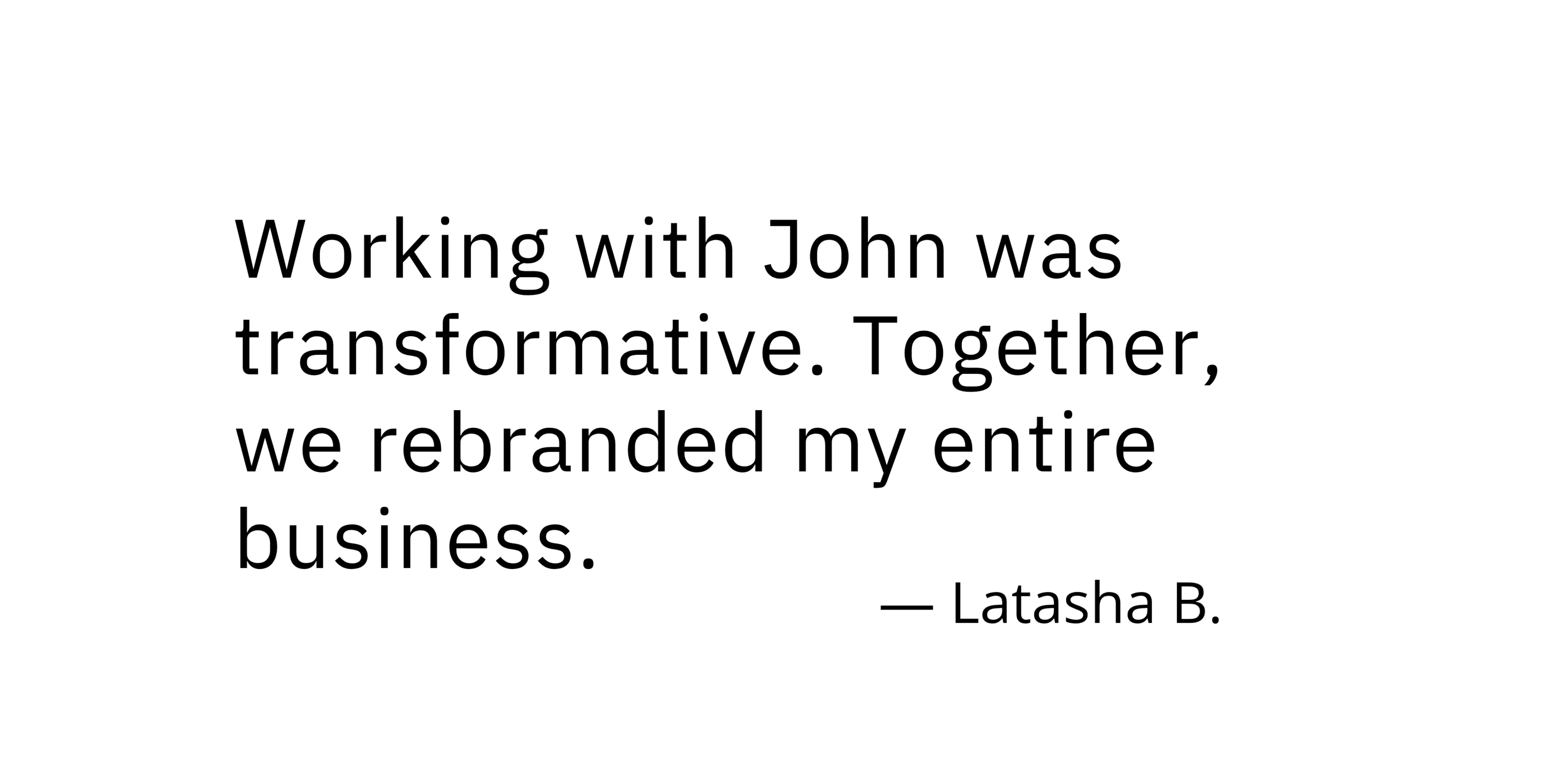 Client testimonial