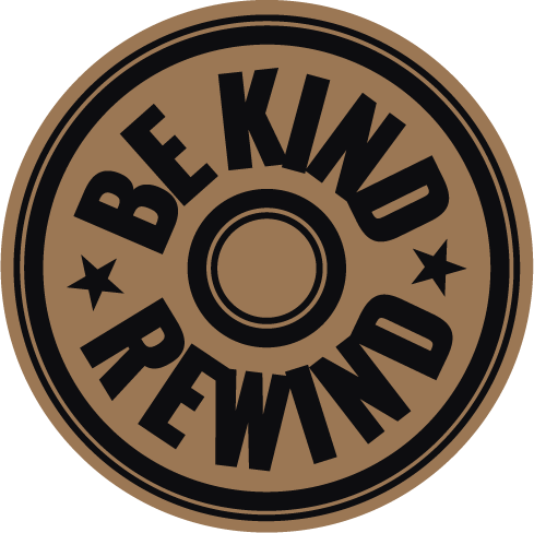 Spinning sticker that says be kind, rewind