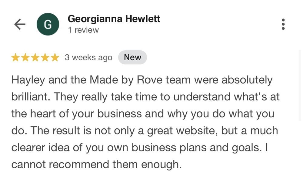 Five-star Google review from Georgianna Hewlett: Made by Rove delivered a great website plus a much clearer idea of her business plans and goals