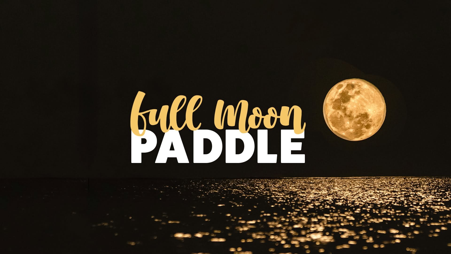 Full Moon Paddle