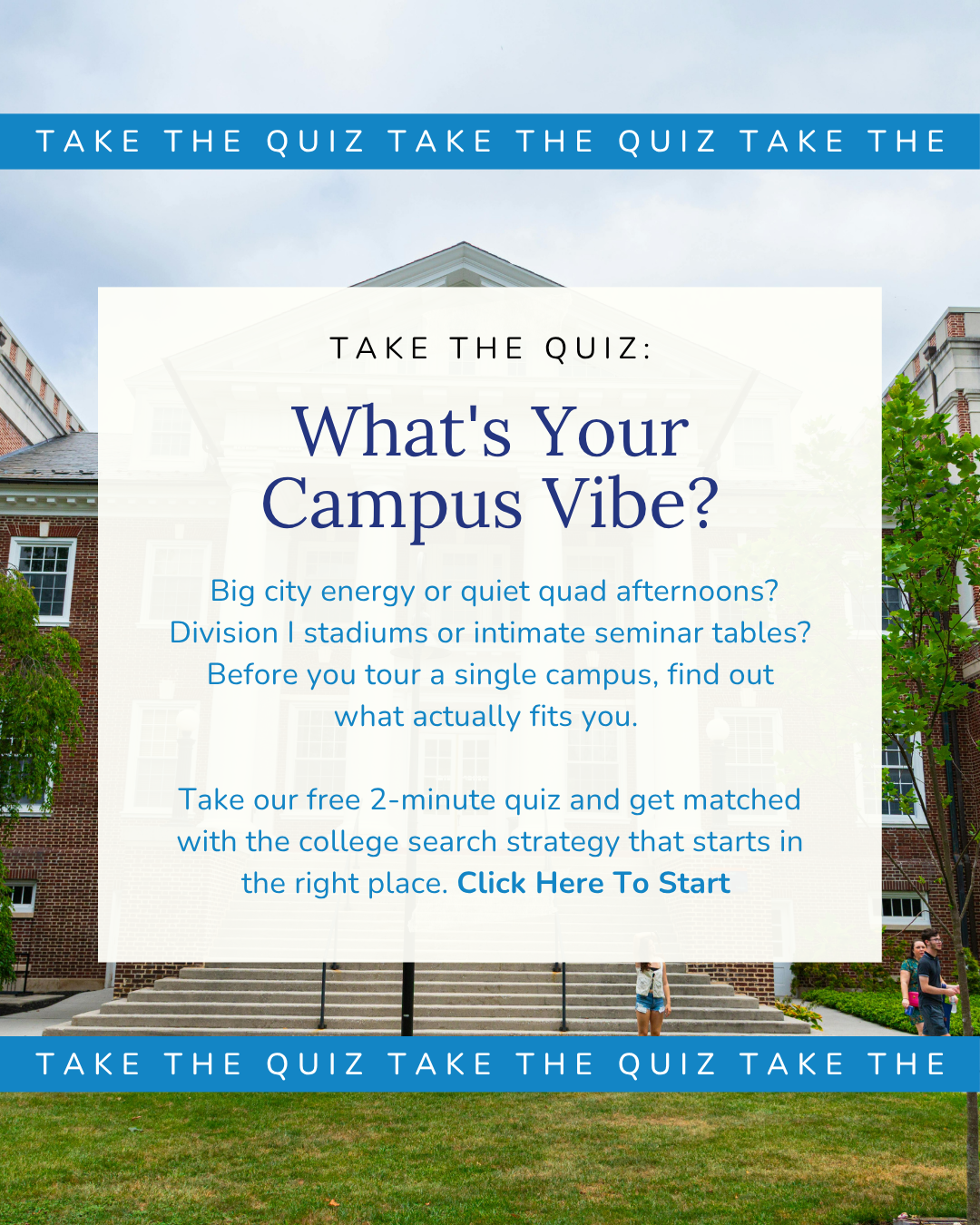 Take the quiz: What's your campus vibe? Big city energy or quiet quad afternoons? Division I stadiums or intimate seminar tables? Before you tour a single campus, find out what actually fits you. Take our free 2-minute quiz.