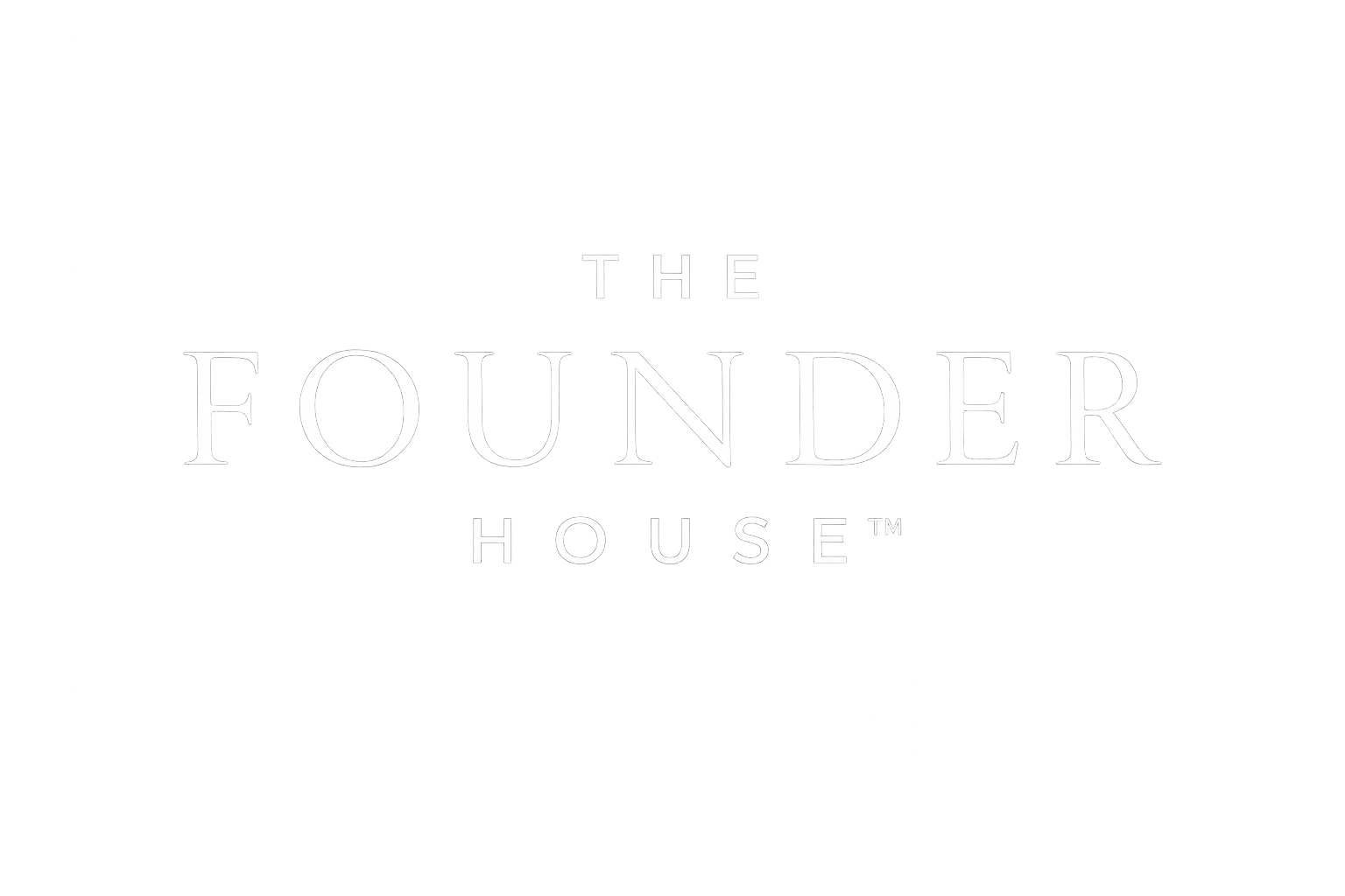 The Founder House™