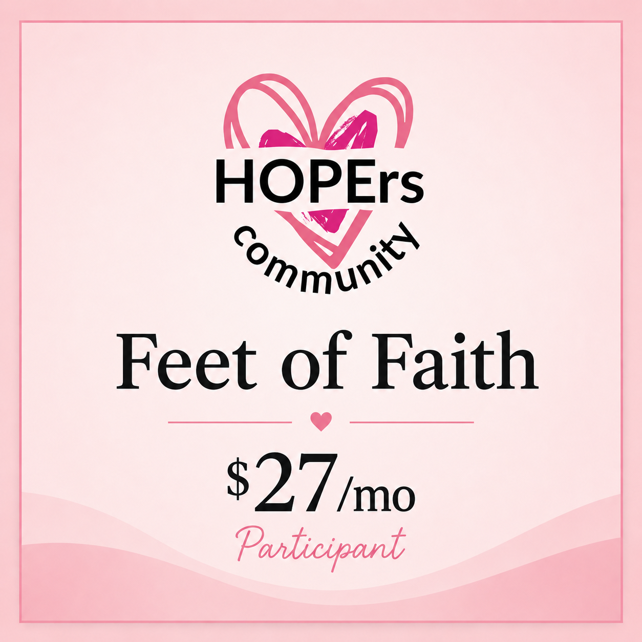 Feet of Faith Community Member, $27 per month