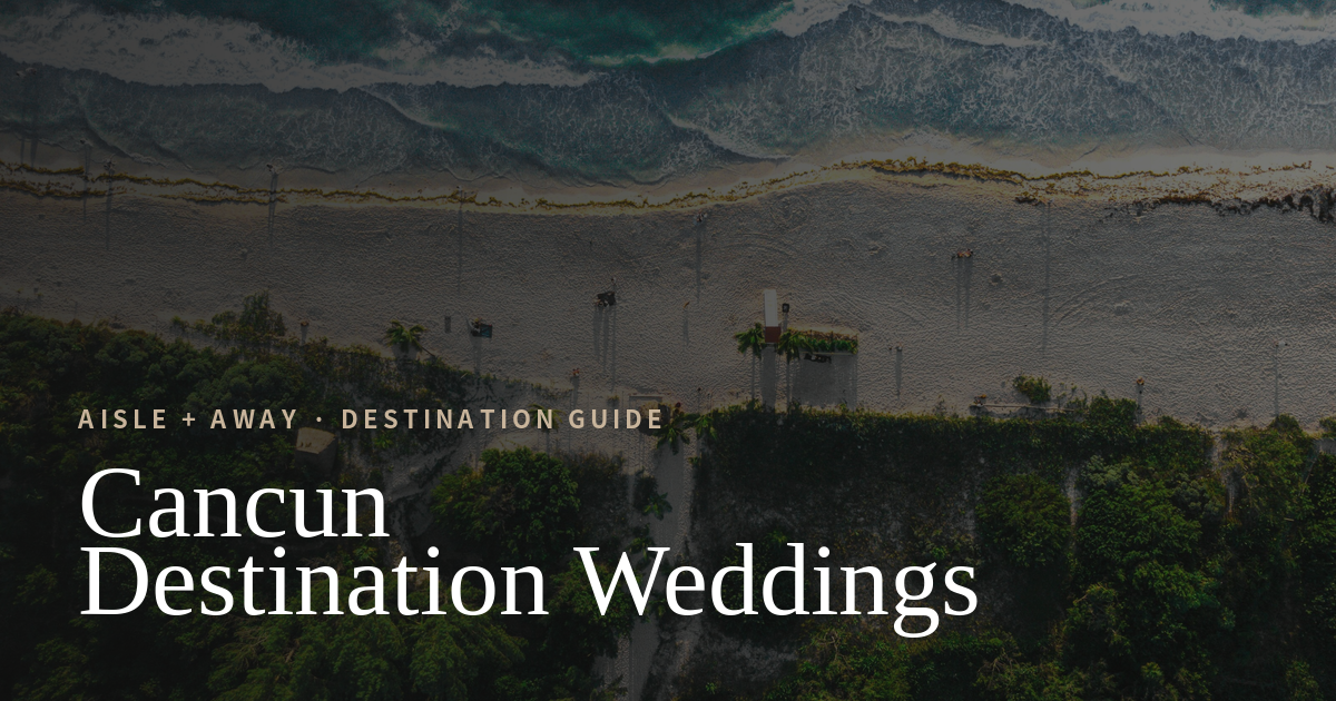 8 Reasons Mexico Rocks As The Backdrop For Your Destination Wedding 7 cancun og image